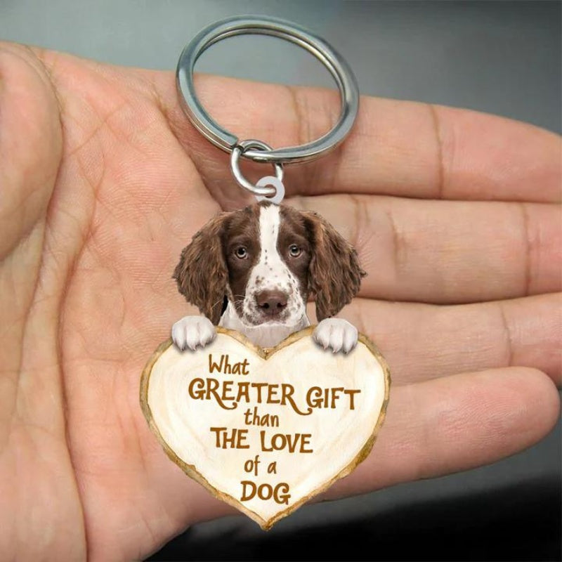 English Springer Spaniel What Greater Gift Than The Love Of A Dog Acrylic Keychain GG029-Jolura