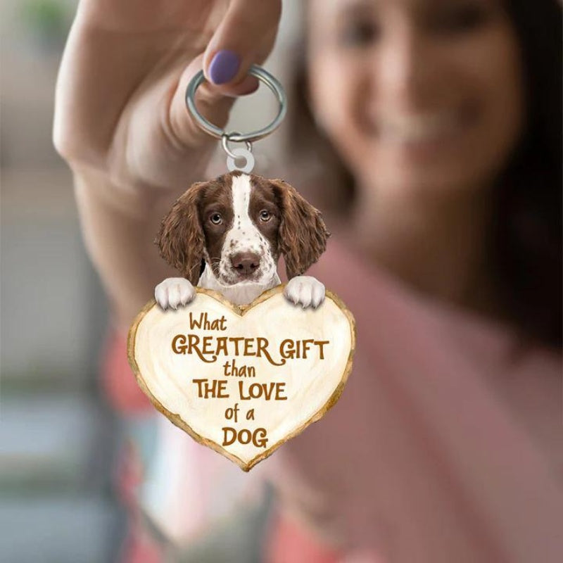 English Springer Spaniel What Greater Gift Than The Love Of A Dog Acrylic Keychain GG029-Jolura