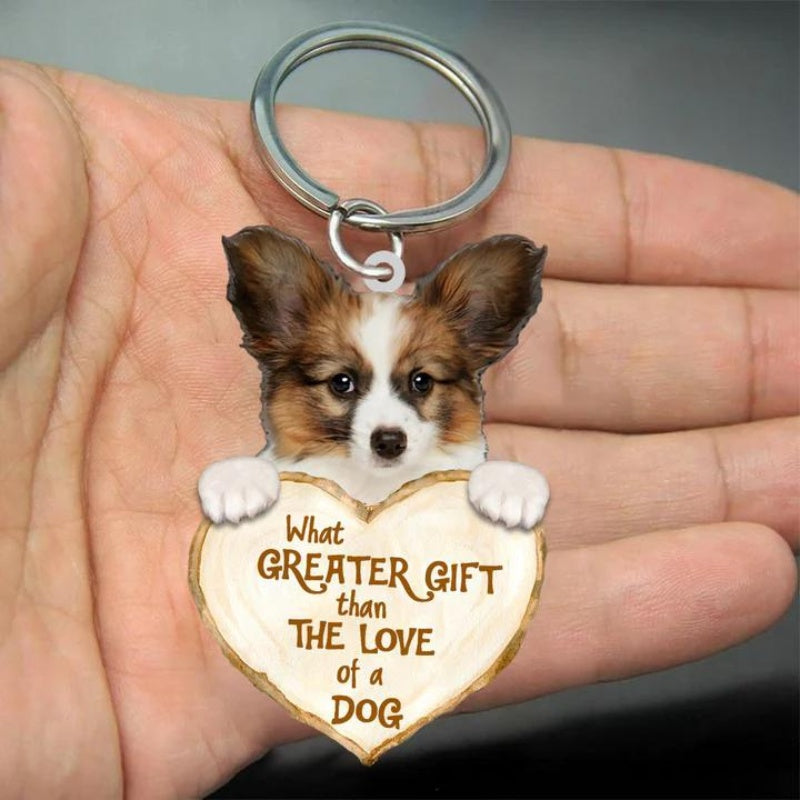 Papillon What Greater Gift Than The Love Of A Dog Acrylic Keychain GG031-Jolura