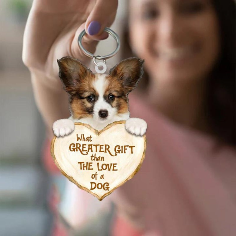 Papillon What Greater Gift Than The Love Of A Dog Acrylic Keychain GG031-Jolura