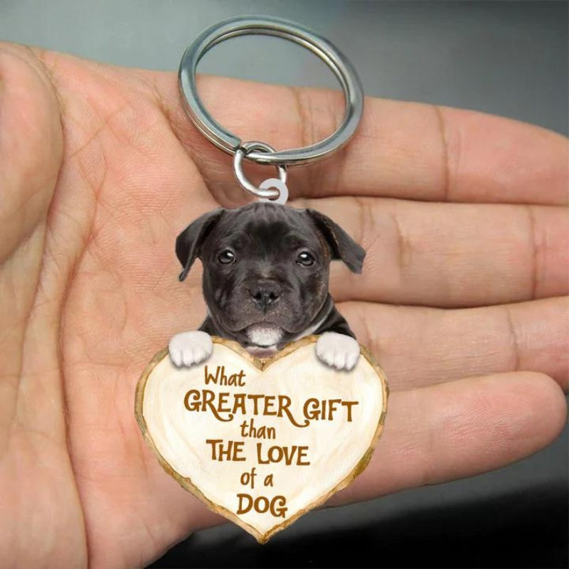 Staffordshire Bull Terrier What Greater Gift Than The Love Of A Dog Acrylic Keychain GG033-Jolura