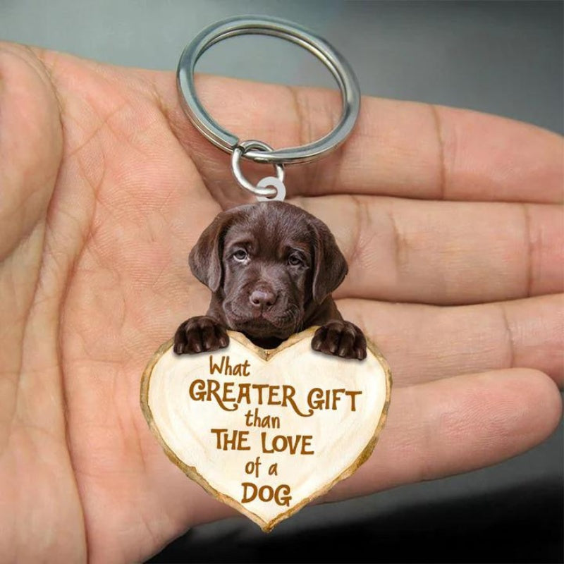 Labrador Retriever What Greater Gift Than The Love Of A Dog Acrylic Keychain GG036-Jolura