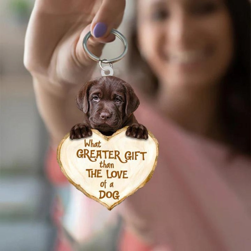 Labrador Retriever What Greater Gift Than The Love Of A Dog Acrylic Keychain GG036-Jolura