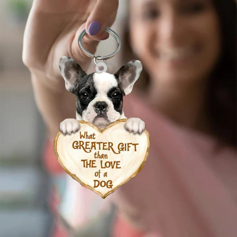 Boston Terrier What Greater Gift Than The Love Of A Dog Acrylic Keychain GG041-Jolura
