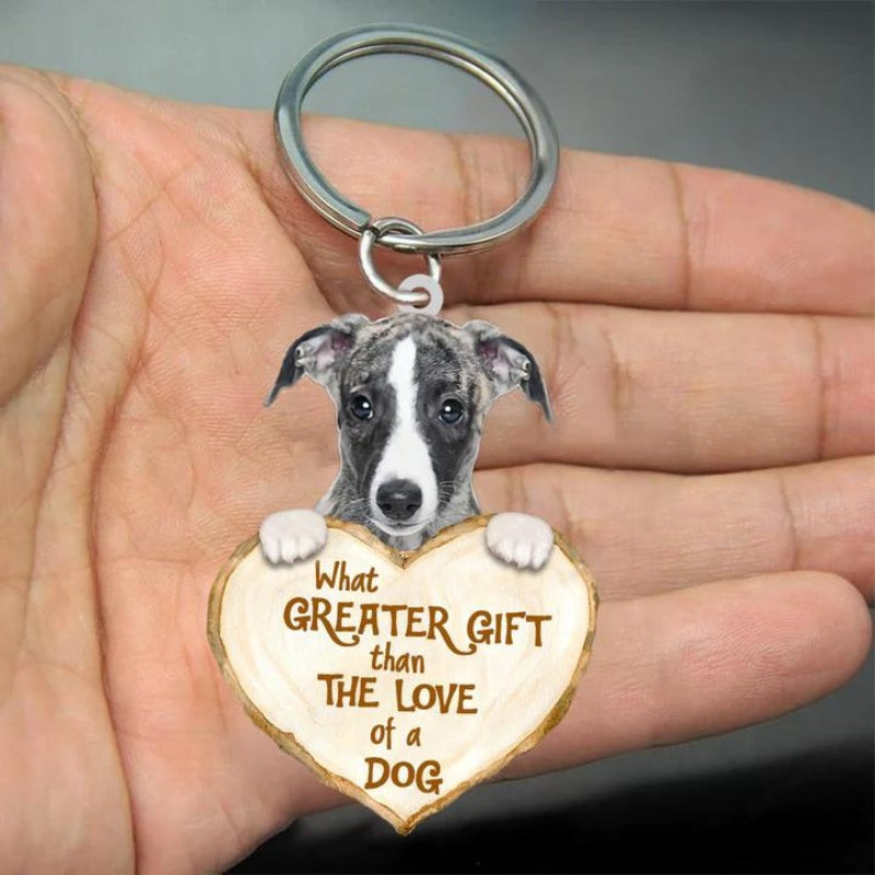 Whippet What Greater Gift Than The Love Of A Dog Acrylic Keychain GG042-Jolura