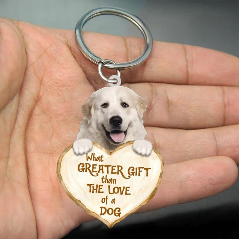 Great Pyrenees What Greater Gift Than The Love Of A Dog Acrylic Keychain GG050-Jolura