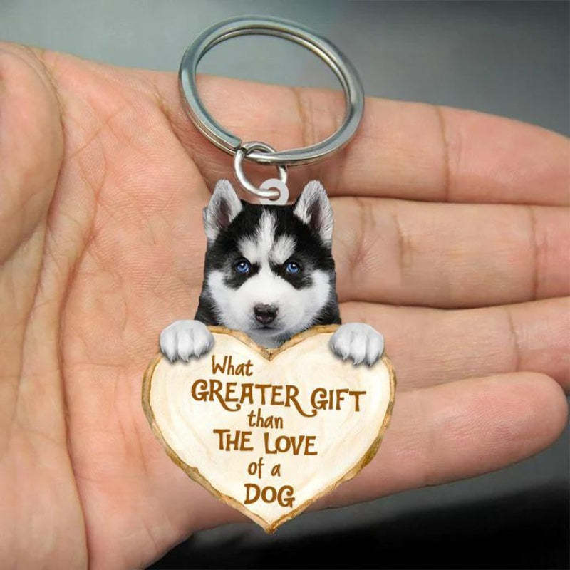 Husky What Greater Gift Than The Love Of A Dog Acrylic Keychain GG052-Jolura