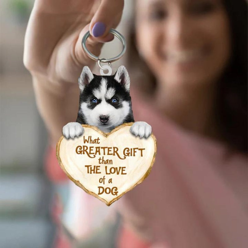 Husky What Greater Gift Than The Love Of A Dog Acrylic Keychain GG052-Jolura