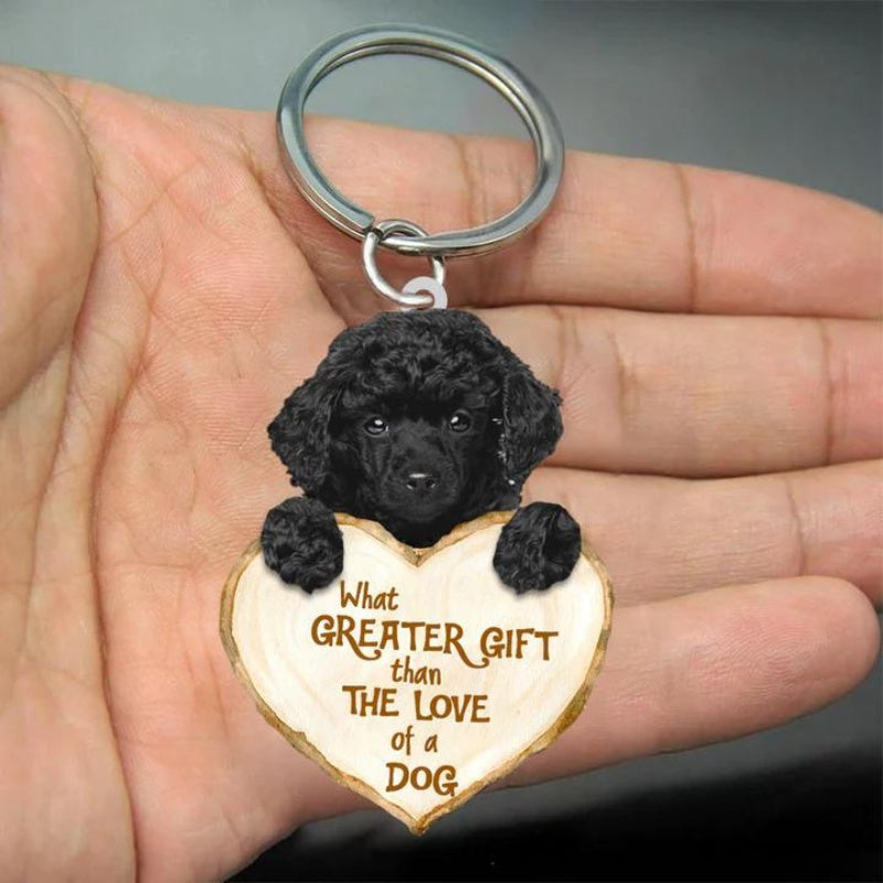 Poodle What Greater Gift Than The Love Of A Dog Acrylic Keychain GG054-Jolura