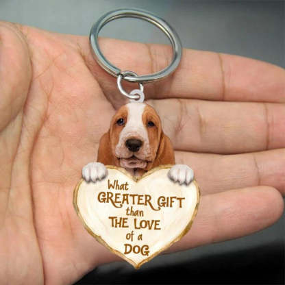 Basset Hound What Greater Gift Than The Love Of A Dog Acrylic Keychain GG057-Jolura