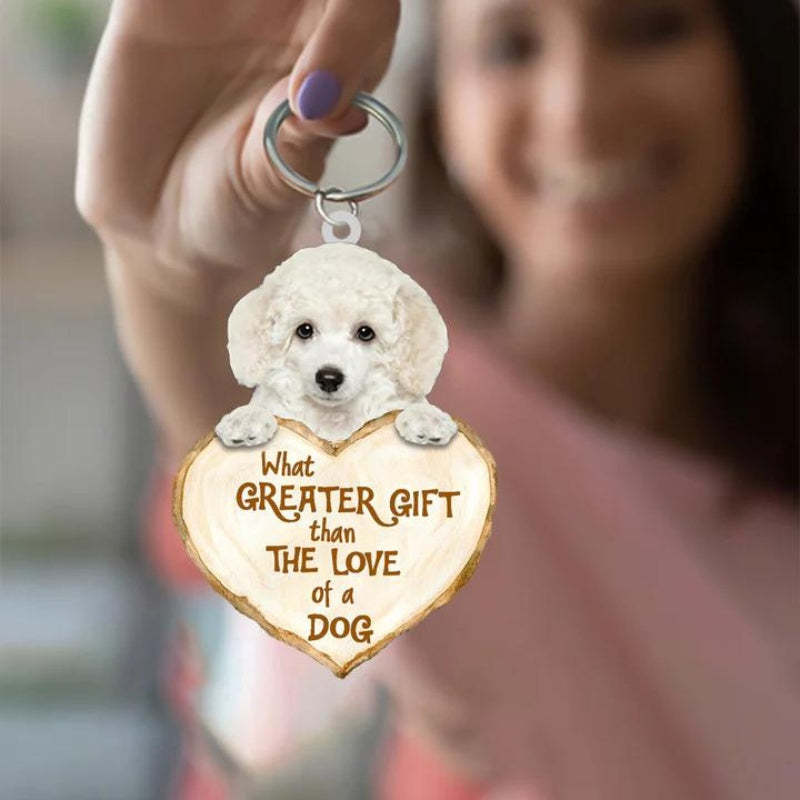Poodle What Greater Gift Than The Love Of A Dog Acrylic Keychain GG059-Jolura