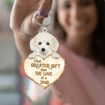 Poodle What Greater Gift Than The Love Of A Dog Acrylic Keychain GG059-Jolura