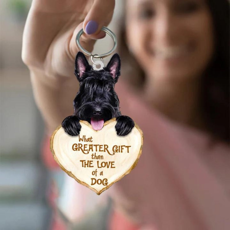 Scottish Terrier What Greater Gift Than The Love Of A Dog Acrylic Keychain GG062-Jolura
