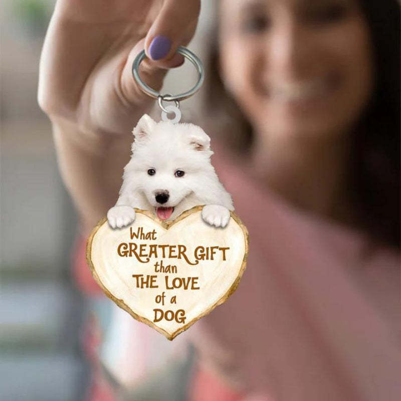 Samoyed What Greater Gift Than The Love Of A Dog Acrylic Keychain GG063-Jolura