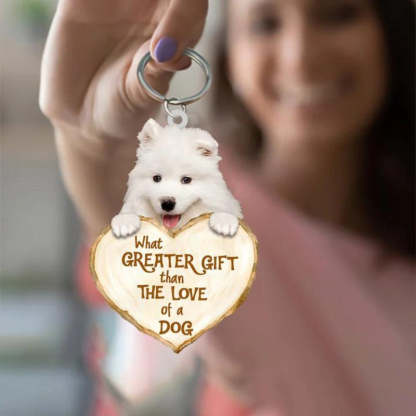 Samoyed What Greater Gift Than The Love Of A Dog Acrylic Keychain GG063-Jolura