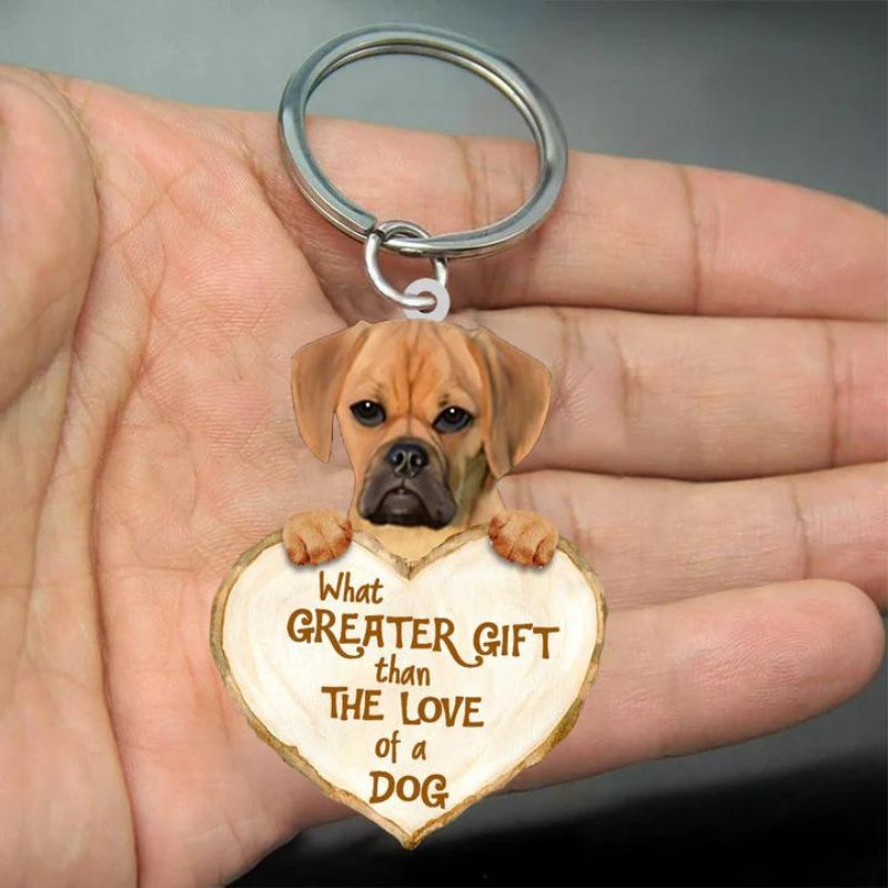 Puggle What Greater Gift Than The Love Of A Dog Acrylic Keychain GG065-Jolura