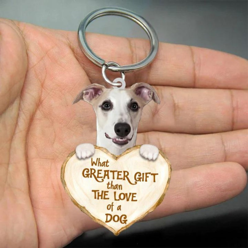 Whippet What Greater Gift Than The Love Of A Dog Acrylic Keychain GG070-Jolura