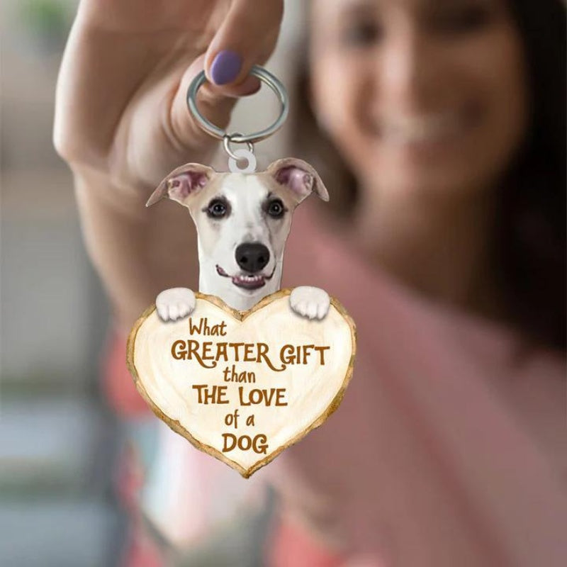 Whippet What Greater Gift Than The Love Of A Dog Acrylic Keychain GG070-Jolura