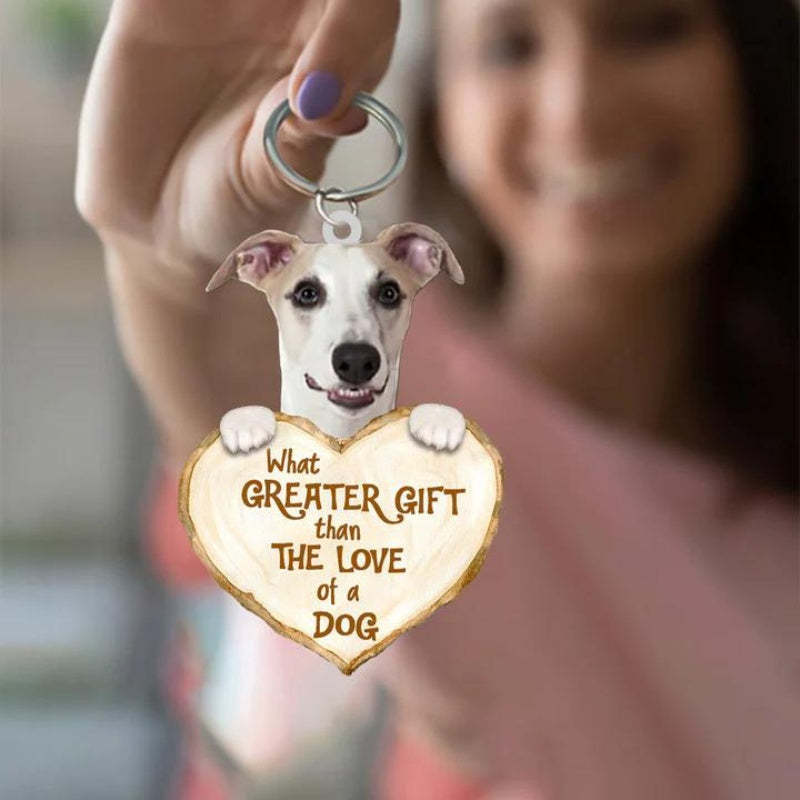 Whippet What Greater Gift Than The Love Of A Dog Acrylic Keychain GG070-Jolura