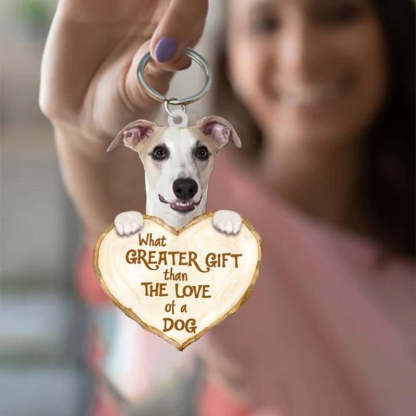 Whippet What Greater Gift Than The Love Of A Dog Acrylic Keychain GG070-Jolura