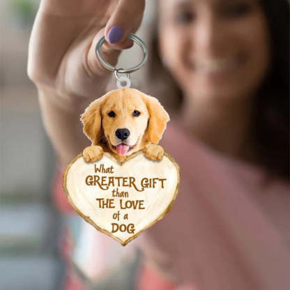 Golden Retriever What Greater Gift Than The Love Of A Dog Acrylic Keychain GG071-Jolura