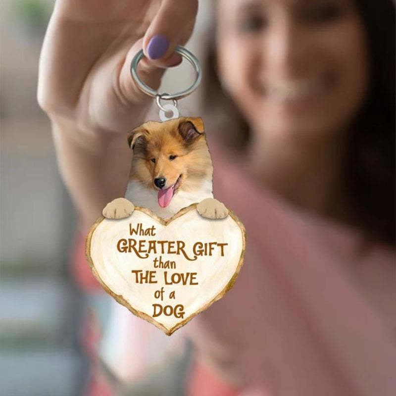 Rough Collie What Greater Gift Than The Love Of A Dog Acrylic Keychain GG076-Jolura