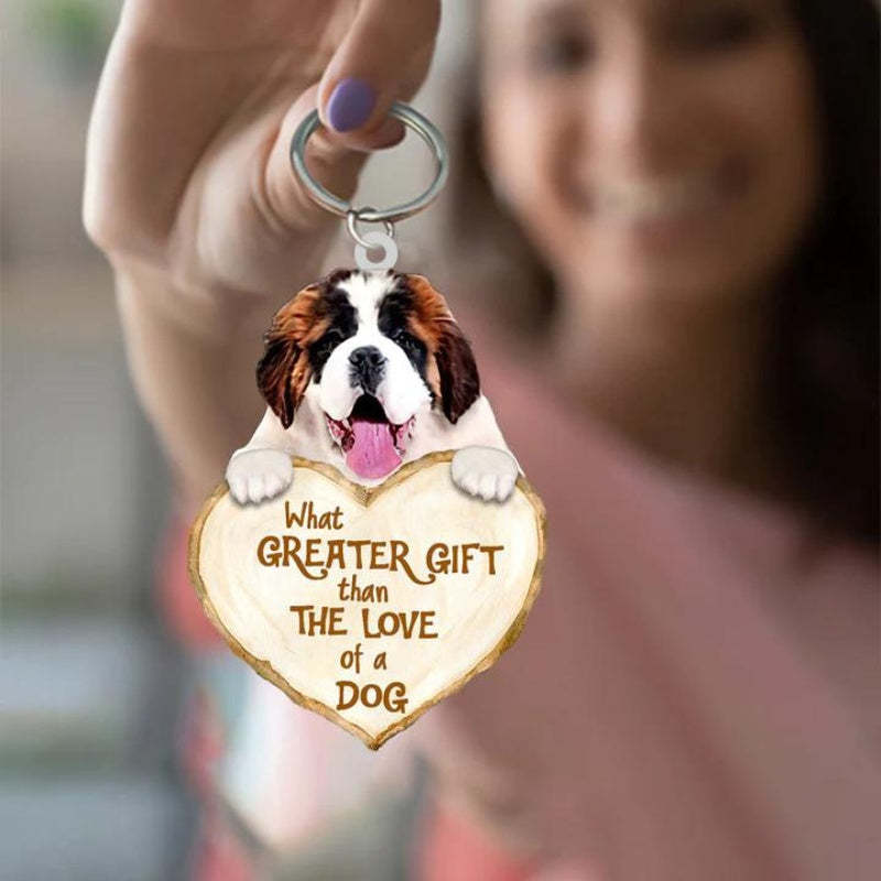 Saint Bernard What Greater Gift Than The Love Of A Dog Acrylic Keychain GG079-Jolura