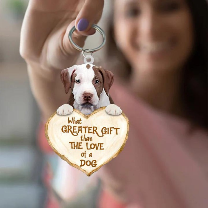 Pit Bull What Greater Gift Than The Love Of A Dog Acrylic Keychain GG090-Jolura