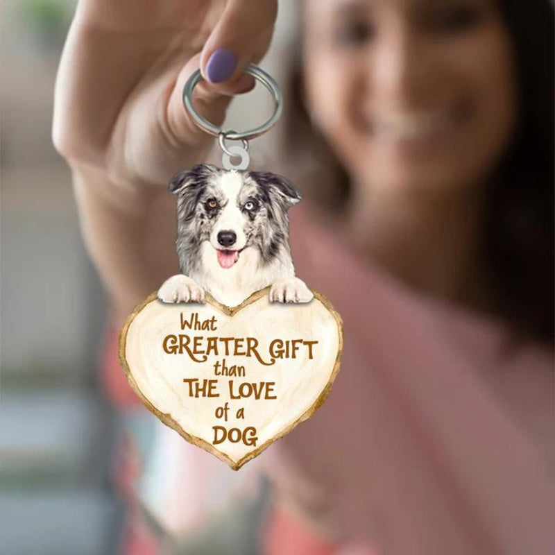 Border Collie What Greater Gift Than The Love Of A Dog Acrylic Keychain GG093-Jolura