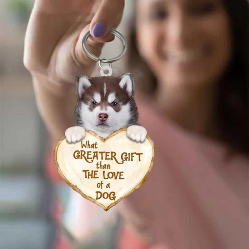Husky What Greater Gift Than The Love Of A Dog Acrylic Keychain GG098-Jolura
