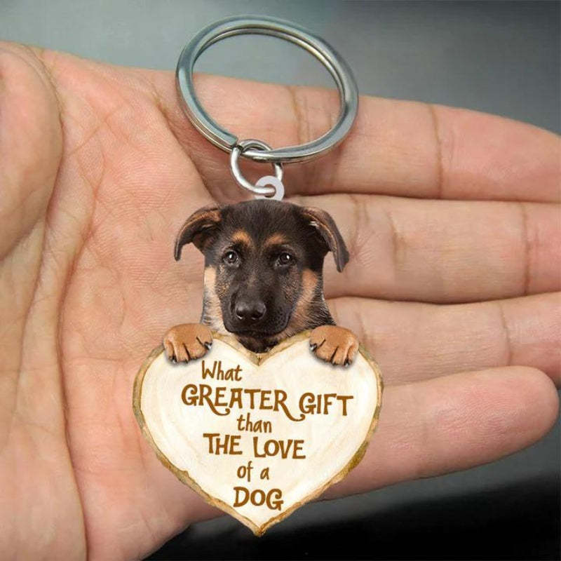 German Shepherd What Greater Gift Than The Love Of A Dog Acrylic Keychain GG102-Jolura