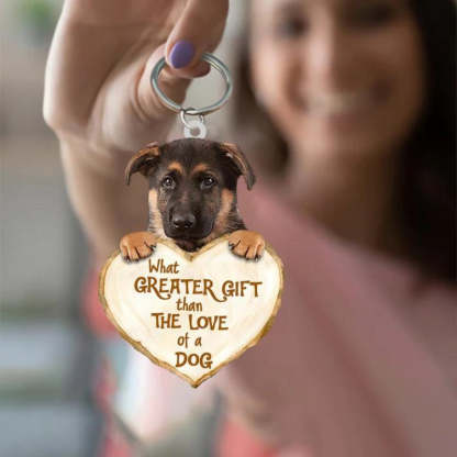 German Shepherd What Greater Gift Than The Love Of A Dog Acrylic Keychain GG102-Jolura