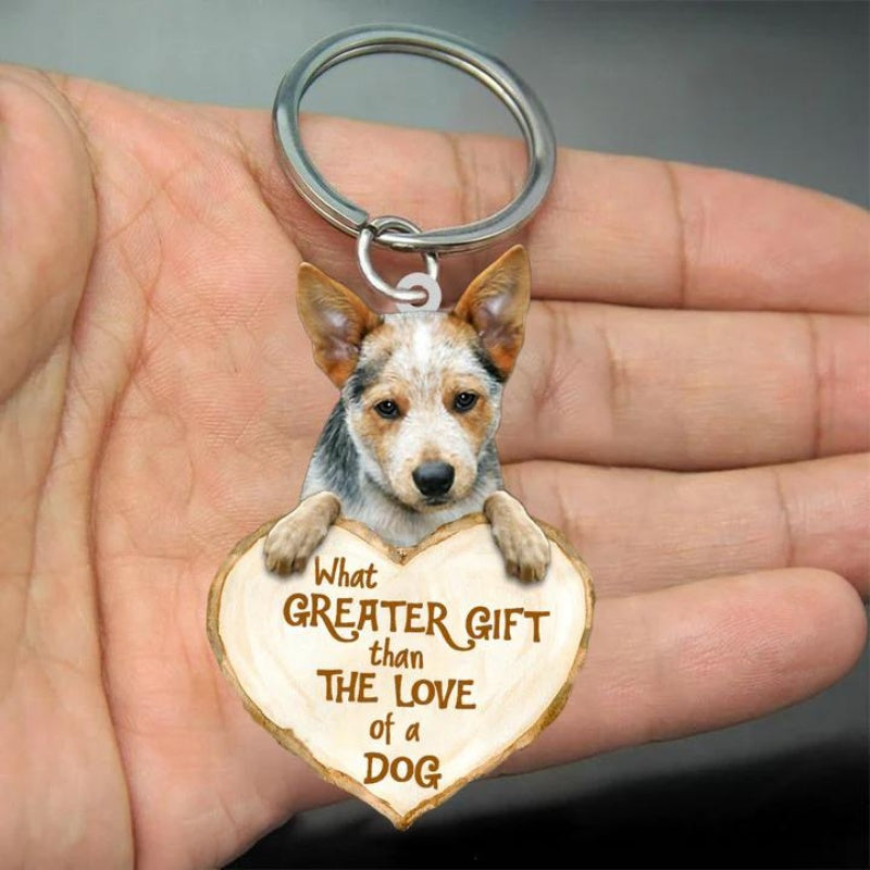 Heeler What Greater Gift Than The Love Of A Dog Acrylic Keychain GG104-Jolura