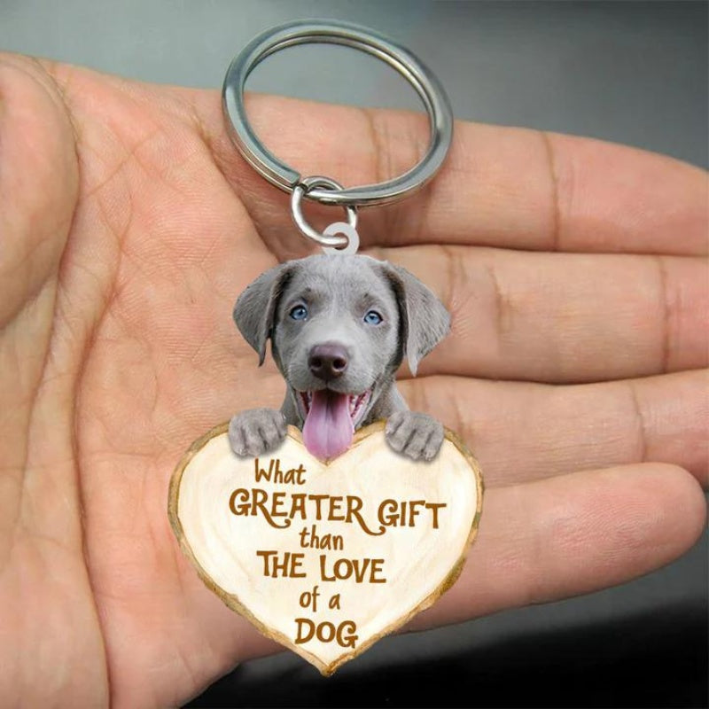 Weimaraner What Greater Gift Than The Love Of A Dog Acrylic Keychain GG109-Jolura