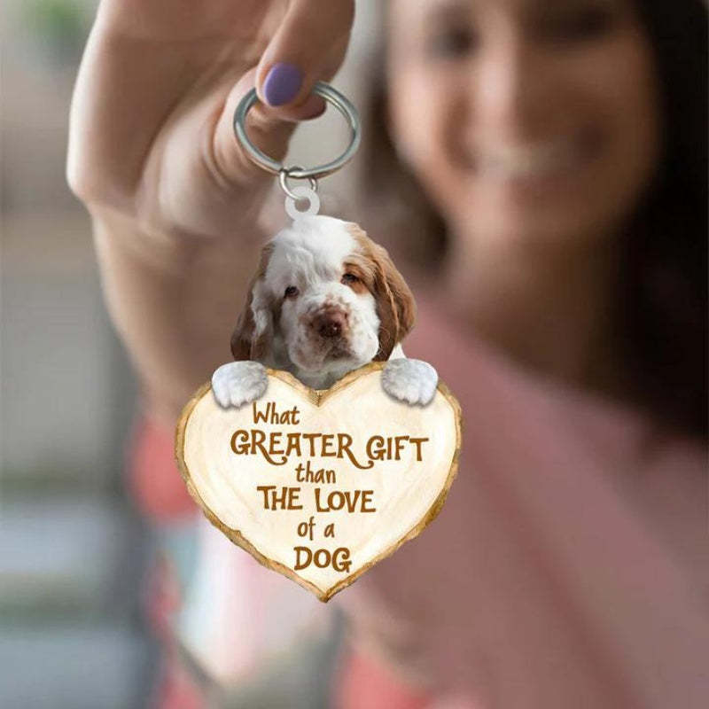 Clumber Spaniel What Greater Gift Than The Love Of A Dog Acrylic Keychain GG113-Jolura