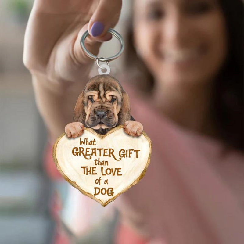 Bloodhound What Greater Gift Than The Love Of A Dog Acrylic Keychain GG115-Jolura