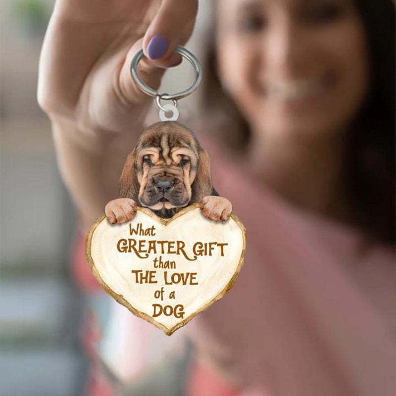Bloodhound What Greater Gift Than The Love Of A Dog Acrylic Keychain GG115-Jolura