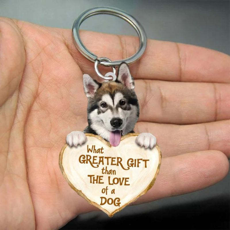 Alaskan Malamute What Greater Gift Than The Love Of A Dog Acrylic Keychain GG123-Jolura