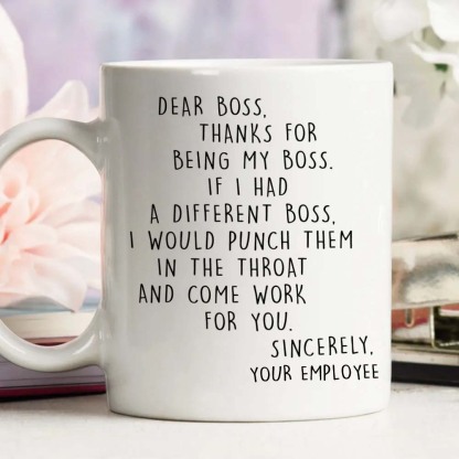 If I Had A Different Boss - Coffee Mug