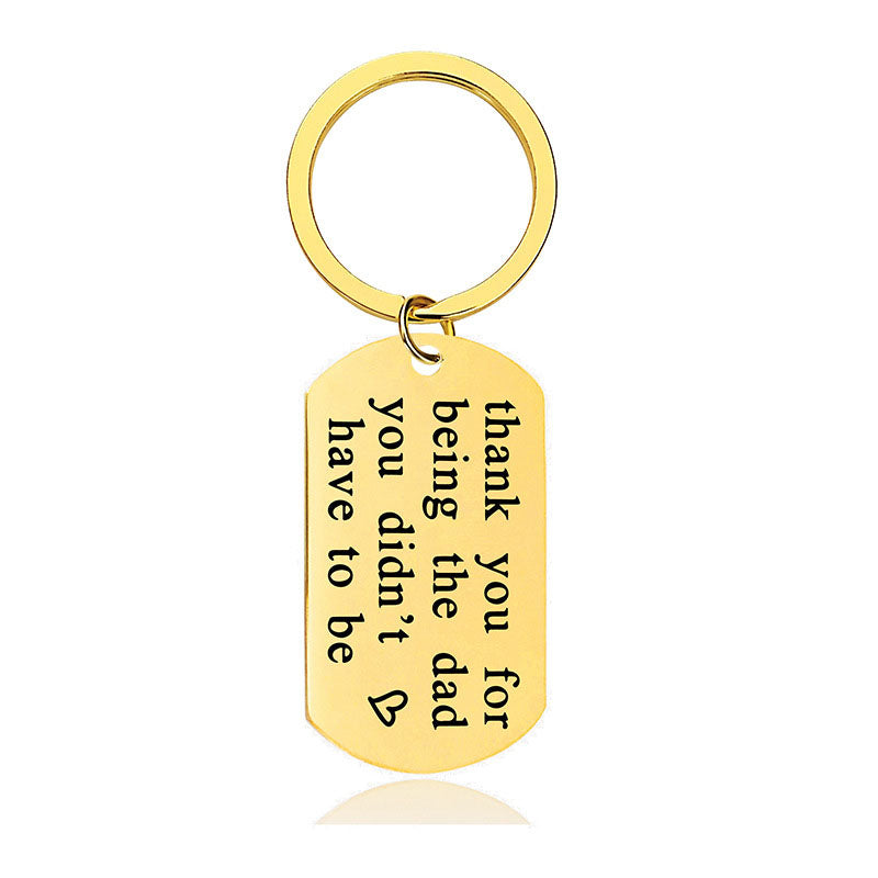 Thank You For Being The Dad You Didn't Have To Be - Inspirational Keychain - A895-Jolura