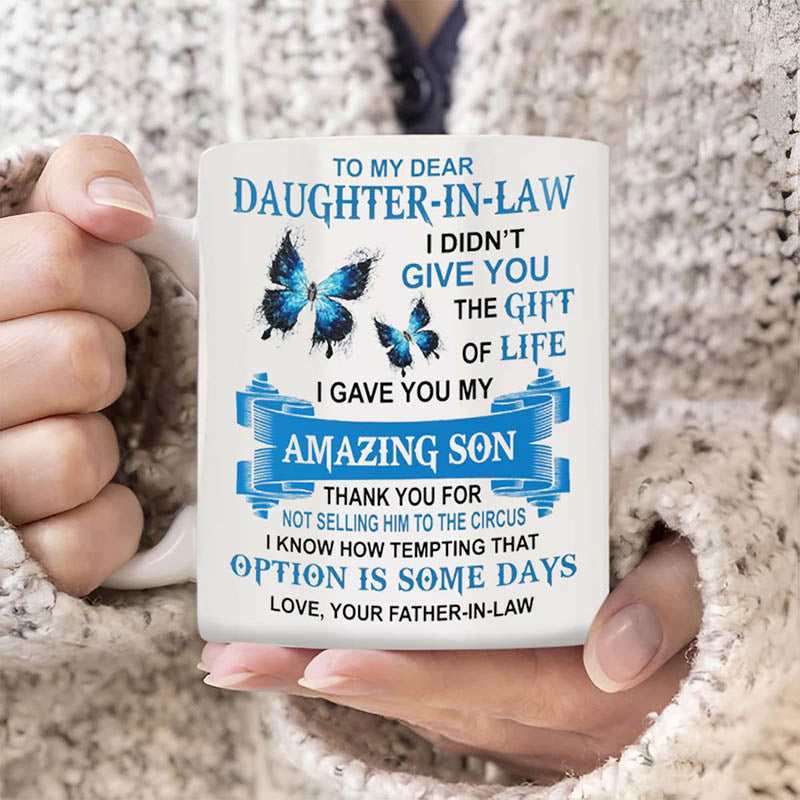 I Gave You My Amazing Son - Best Gift For Daughter-In-Law Mugs-Jolura