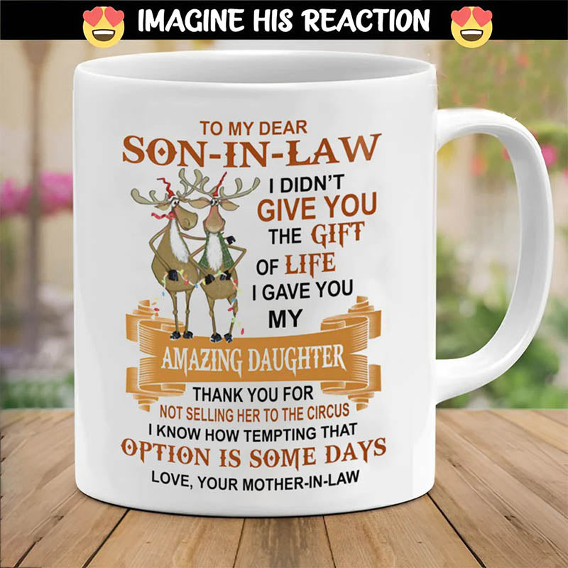 I Gave You My Amazing Daughter - Best Gift For Son-In-Law Mugs-Jolura