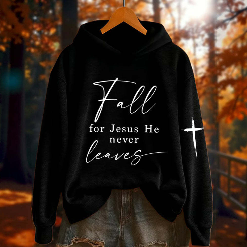 Women's Fall For Jesus He Never Leaves Print Sweatshirt