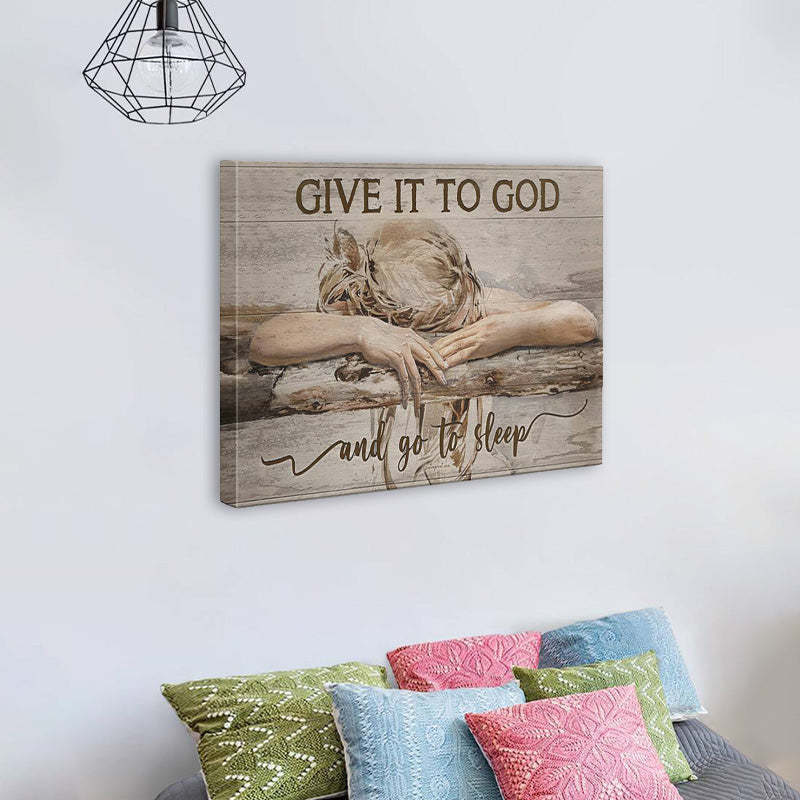 Give It to God And Go to Sleep - D358 - Gallery Wrapped Canvas Prints