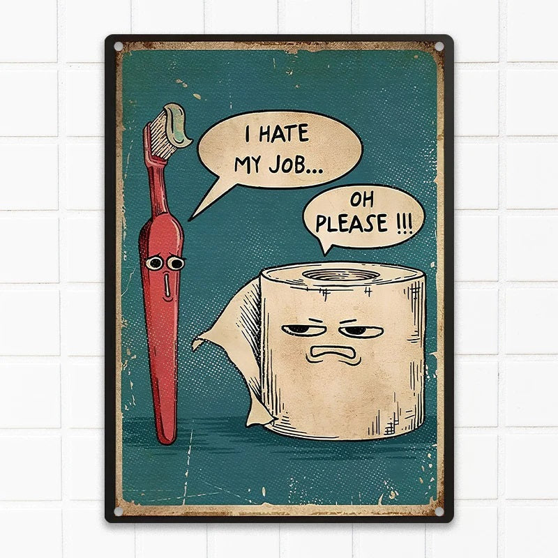 "I Hate My Job" "Oh Please" - Vintage Metal Sign Decor