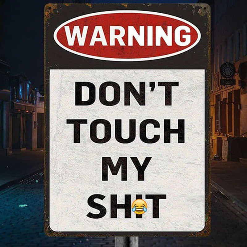 Warning Don't Touch My - Vintage Metal Sign
