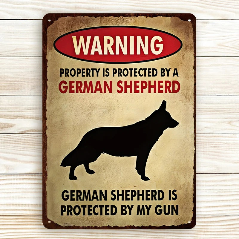 Property Is Protected By A German Shepherd - Metal Sign