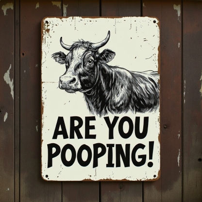 Vintage Cow Metal Sign – Funny"Are You Pooping?" Wall Decor - BW019