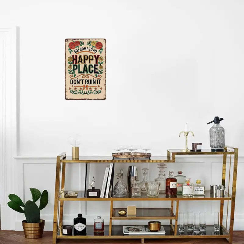 Vintage Metal Sign – "Welcome To My Happy Place Don't Ruin It" Wall Decor - BW044