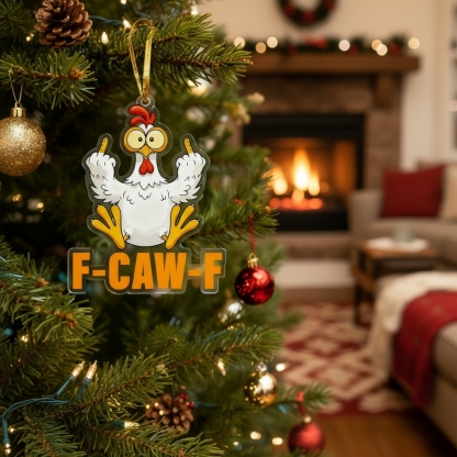 F-CAW-F Funny Chicken Christmas Ornament